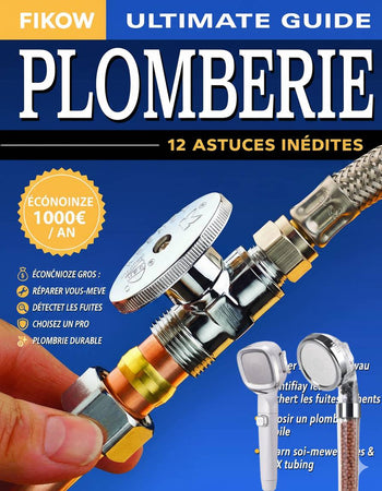 📘 Guide Ultime de la Plomberie  12 Astuces que Votre Plombier ne Vous Révélera Jamais